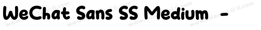 WeChat Sans SS Medium字体字体转换